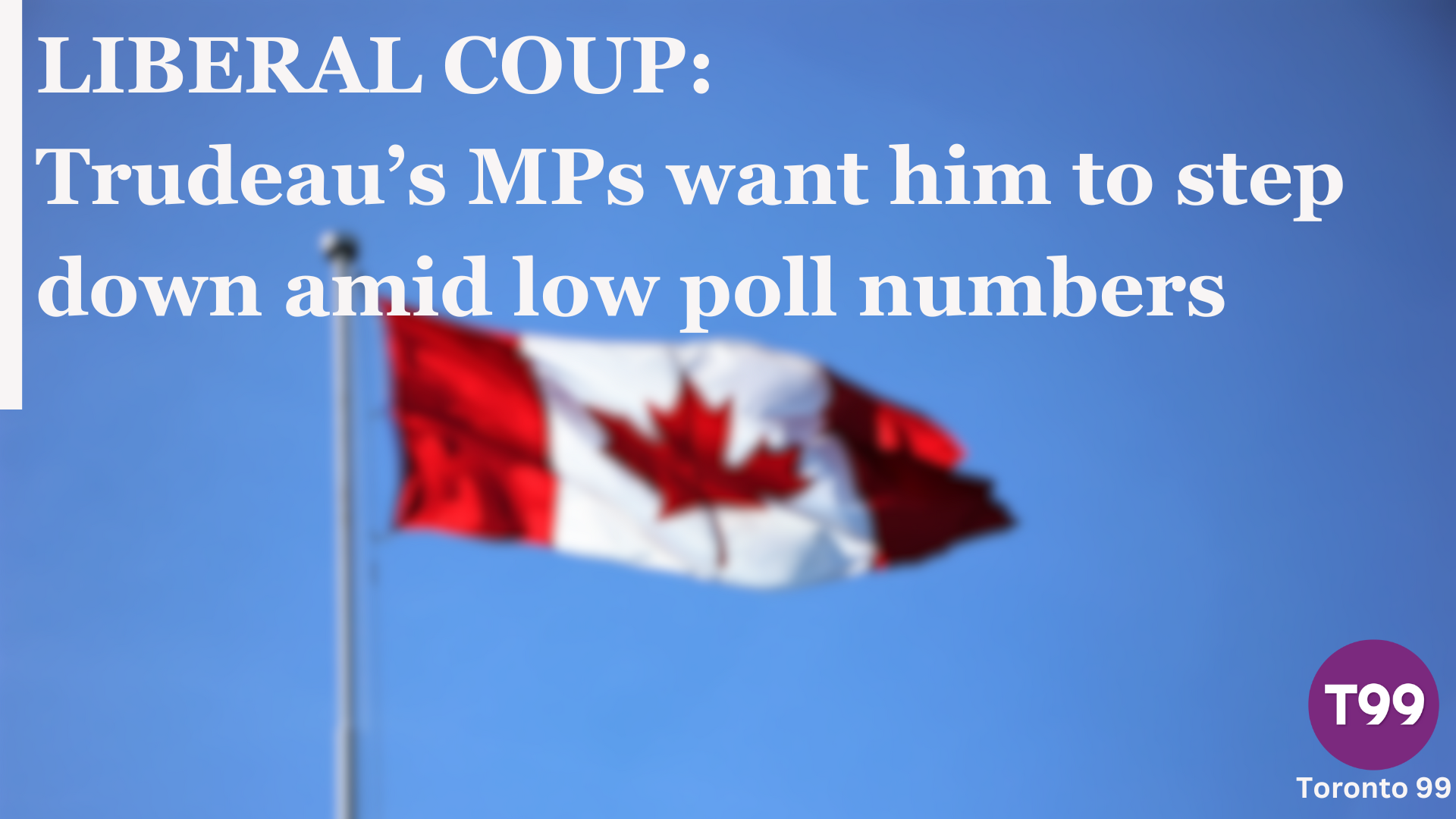 Liberal Ridings LIBERAL COUP: Trudeau’s MPs want him to resign amid low poll numbers ...